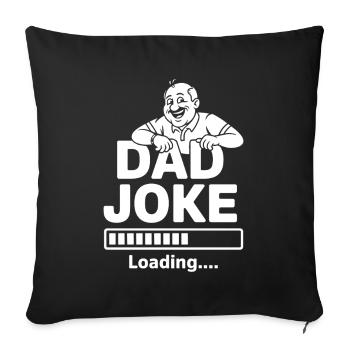 Dad Joke loading - Sofakissenbezug 45 x 45 cm - Schwarz - Vorne