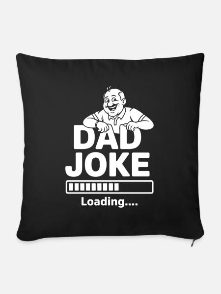 Dad Joke loading - Sofakissenbezug 45 x 45 cm - Schwarz