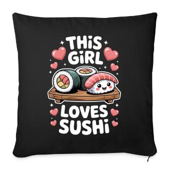 Sushi Japan Girl Lustiges Kawaii Sushi Geschenk - Sofakissenbezug 45 x 45 cm - Schwarz - Vorne
