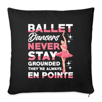 Ballet Tänzer Immer En Pointe Nie Geerdet - Sofakissenbezug 45 x 45 cm - Schwarz - Vorne