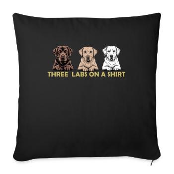 Three Labs on a Shirt – Labrador Retriever Trio - Sofa pillowcase 17,3'' x 17,3'' (45 x 45 cm) - black - Front