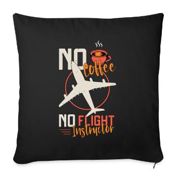 Instructeur de vol Pas de café Aviation Amateur de café - Housse de coussin décorative 45 x 45 cm - noir - Devant