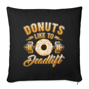Fitness Motivation Bodybuilder Donuts Deadlift - Sofa pillowcase 17,3'' x 17,3'' (45 x 45 cm) - black - Front