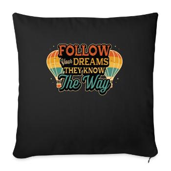 Hot Air Ballooning Follow Your Dreams Balloonist - Sofakissenbezug 45 x 45 cm - Schwarz - Vorne