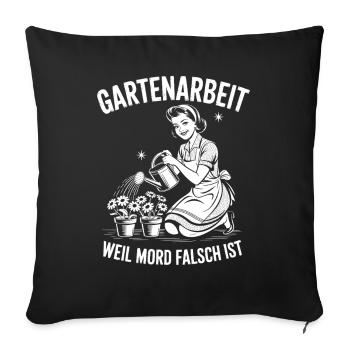 Gartenarbeit weil mord falsch ist - 50er Retro - Sofakissenbezug 45 x 45 cm - Schwarz - Vorne