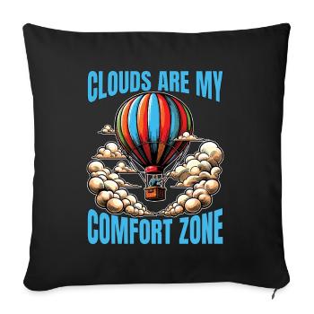 Hot Air Ballooning Clouds Are My Comfort Aviation - Sofakissenbezug 45 x 45 cm - Schwarz - Vorne