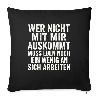 Si tu ne peux pas t’entendre avec moi – Déclaration effrontée - Housse de coussin décorative 45 x 45 cm - noir - Devant