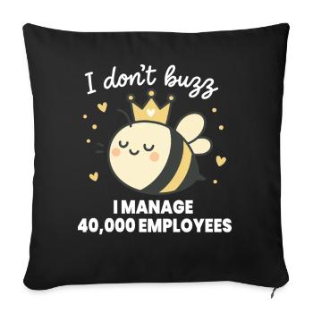 Bienen Imker I Don't Buzz i Manage Employees - Sofakissenbezug 45 x 45 cm - Schwarz - Vorne