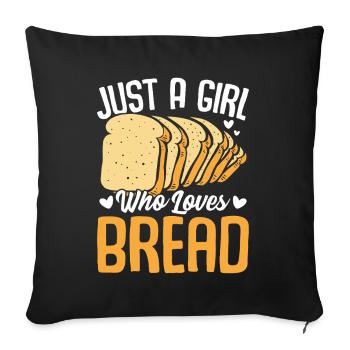 Just A Girl Who Loves Bread Funny Bread Girl - Sofa pillowcase 17,3'' x 17,3'' (45 x 45 cm) - black - Front