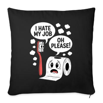 Sarkastischer Bad Spruch Lustiger Humor - Sofakissenbezug 45 x 45 cm - Schwarz - Vorne
