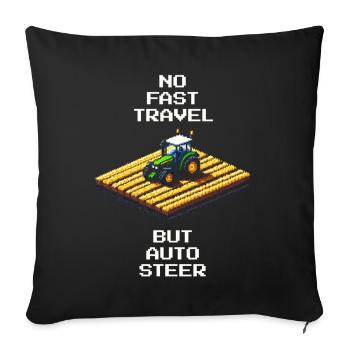 No Fast Travel | Autosteer activated - Sofa pillowcase 17,3'' x 17,3'' (45 x 45 cm) - black - Front
