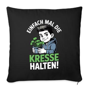 Einfach mal die Kresse halten – Wortspiel - Sofakissenbezug 45 x 45 cm - Schwarz - Vorne