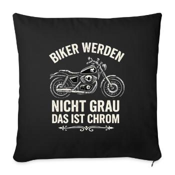 Les motards ne deviennent pas gris - c’est le chrome ! - Housse de coussin décorative 45 x 45 cm - noir - Devant