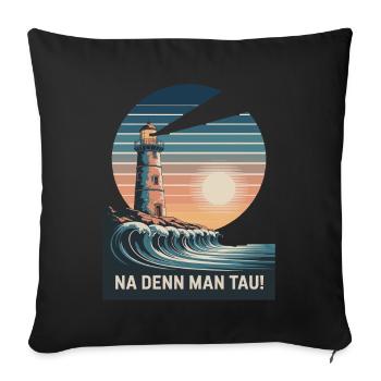 Na denn man tau - lighthouse and wave in the - Sofa pillowcase 17,3'' x 17,3'' (45 x 45 cm) - black - Front
