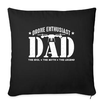 Drone Enthusiast Dad The Idol The Myth Drone Pilot - Sofakissenbezug 45 x 45 cm - Schwarz - Vorne