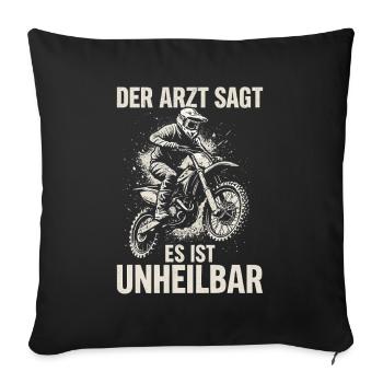 Motocross – The doctor says it's incurable - Sofa pillowcase 17,3'' x 17,3'' (45 x 45 cm) - black - Front