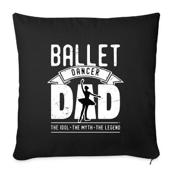 Danseur de ballet Papa L’idole L’amateur de danse - Housse de coussin décorative 45 x 45 cm - noir - Devant