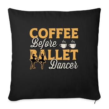 Ballet Dancer Coffee Dance Sport Coffee Lover - Sofa pillowcase 17,3'' x 17,3'' (45 x 45 cm) - black - Front