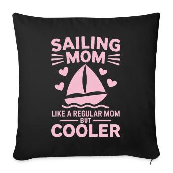 Sailing Saying Mom Mom Sailor Sailing Gift - Sofa pillowcase 17,3'' x 17,3'' (45 x 45 cm) - black - Front
