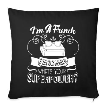 I Am A French Teacher - Sofa pillowcase 17,3'' x 17,3'' (45 x 45 cm) - black - Front