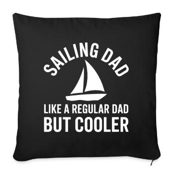 Sailing Saying Dad Dad Sailor Sailing Gift - Sofa pillowcase 17,3'' x 17,3'' (45 x 45 cm) - black - Front