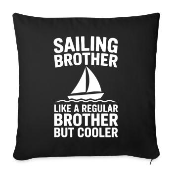 Sailing Saying Brother Sailor Sailing Gift - Sofa pillowcase 17,3'' x 17,3'' (45 x 45 cm) - black - Front