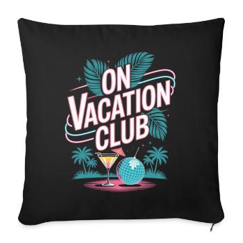 Vacation Club Summer Festival Vacation Beach Vacation - Sofa pillowcase 17,3'' x 17,3'' (45 x 45 cm) - black - Front