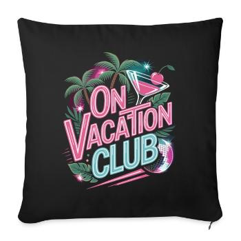 Vacation Club Summer Festival Vacation Beach Vacation - Sofa pillowcase 17,3'' x 17,3'' (45 x 45 cm) - black - Front