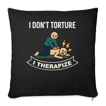 Physiotherapie Ich Quäle Nicht Ich Therapiere - Sofakissenbezug 45 x 45 cm - Schwarz - Vorne