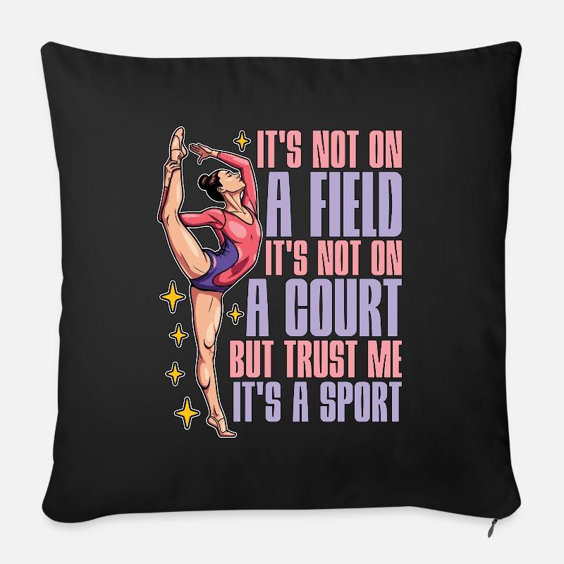 Acro Dance It's Not On A Field Acrobatic Dancing - Sofakissenbezug 45 x 45 cm - Schwarz