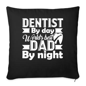 Dentist Dentist Dad - Sofa pillowcase 17,3'' x 17,3'' (45 x 45 cm) - black - Front