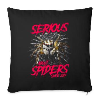 Ernsthaft über Jumping Spiders Pet seit 2017 - Sofakissenbezug 45 x 45 cm - Schwarz - Vorne