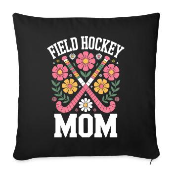 Field Hockey Saying Mom Funny Field Hockey Gift - Sofa pillowcase 17,3'' x 17,3'' (45 x 45 cm) - black - Front