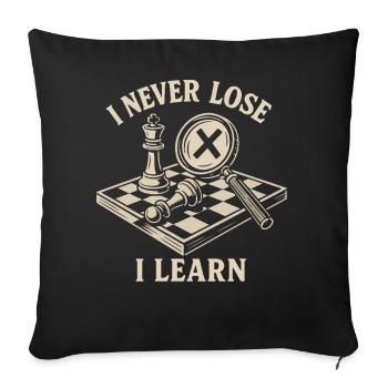 I never lose, I learn chess players - Sofa pillowcase 17,3'' x 17,3'' (45 x 45 cm) - black - Front