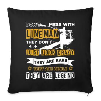 Lineman Don't Mess With Lineman - Sofa pillowcase 17,3'' x 17,3'' (45 x 45 cm) - black - Front