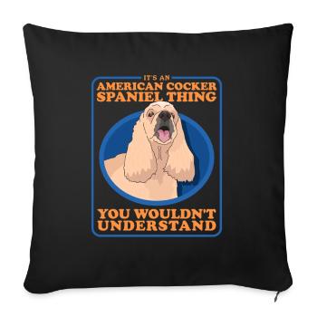 American Cocker Spaniel Owner Gifts - Sofa pillowcase 17,3'' x 17,3'' (45 x 45 cm) - black - Front