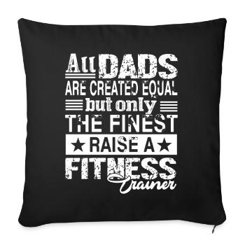Proud Fitness Trainer Dad - Sofa pillowcase 17,3'' x 17,3'' (45 x 45 cm) - black - Front