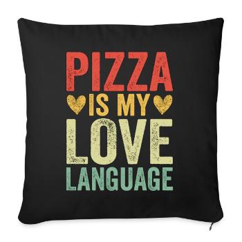 Pizza Is My Love Language - Sofa pillowcase 17,3'' x 17,3'' (45 x 45 cm) - black - Front