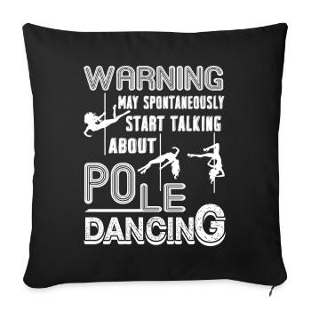 Pole Dancing Talking About Pole Dancing - Sofa pillowcase 17,3'' x 17,3'' (45 x 45 cm) - black - Front