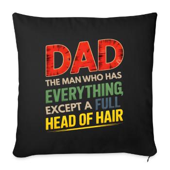 Drôle de papa pour la fête des pères : l’homme qui a tout - Housse de coussin décorative 45 x 45 cm - noir - Devant