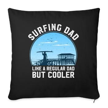 Surfender Papa wie ein normaler Vater, aber cooler - Sofakissenbezug 45 x 45 cm - Schwarz - Vorne