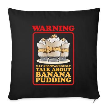 Banana Pudding Banana Pudding Gifts - Sofa pillowcase 17,3'' x 17,3'' (45 x 45 cm) - black - Front