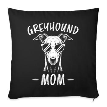 Greyhound Saying, Greyhound Mom, Greyhound Gift - Sofa pillowcase 17,3'' x 17,3'' (45 x 45 cm) - black - Front