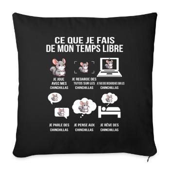 Ce que je fais de mon temps libre – Chinchilla fan - Housse de coussin décorative 45 x 45 cm - noir - Devant