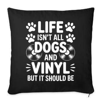 Vinyl Saying Dogs Vinyl Record Vinyl Gift - Sofa pillowcase 17,3'' x 17,3'' (45 x 45 cm) - black - Front
