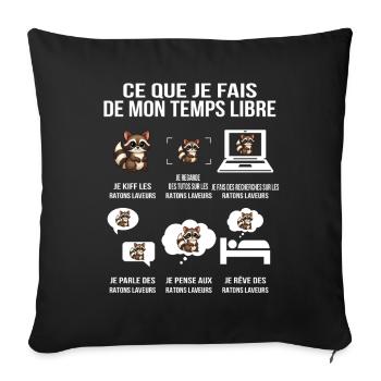 Ce que je fais de mon temps libre – Ratons laveurs - Housse de coussin décorative 45 x 45 cm - noir - Devant