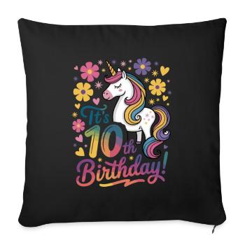 It's 10th Birthday Unicorn Magic Festive - Sofa pillowcase 17,3'' x 17,3'' (45 x 45 cm) - black - Front