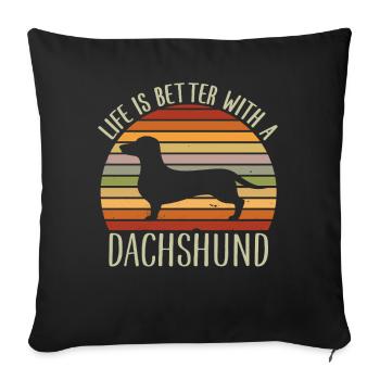 Life Is Better with a Dachshund, Sunset Doxie - Sofa pillowcase 17,3'' x 17,3'' (45 x 45 cm) - black - Front