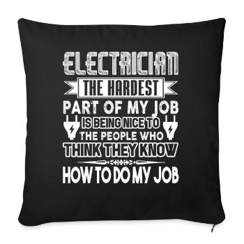 Electrician Hardest Part Of My Job - Sofa pillowcase 17,3'' x 17,3'' (45 x 45 cm) - black - Front