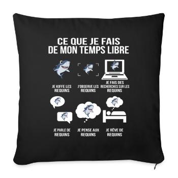 Je kiffe les requins – T-shirt drôle - Housse de coussin décorative 45 x 45 cm - noir - Devant